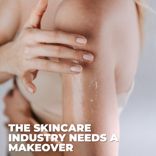 The Skincare Industry Needs a Makeover