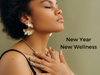 Revitalize Your Wellness for the New Year: 6 Tips for a Fresh Start