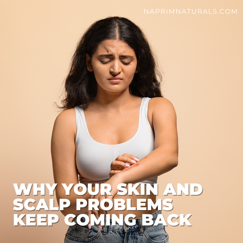 Why Your Skin and Scalp Problems Keep Coming Back